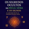 Os Segredos Ocultos da Mega-Sena e dos Signos