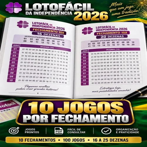 LOTOFÁCIL DA INDEPENDÊNCIA 2026 — FECHAMENTO 10X